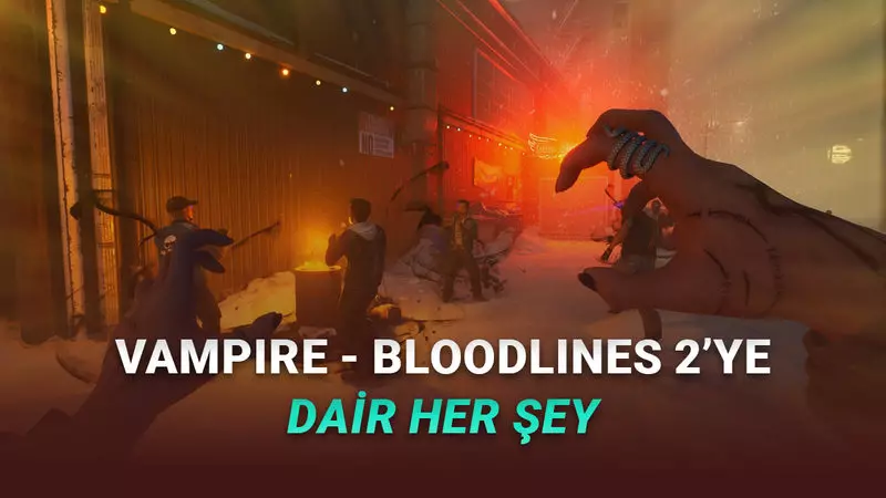 Geliştirme Süreci Yıllar Süren Vampire: The Masquerade – Bloodlines 2’nin Fiyatı, Çıkış Tarihi ve Sistem Gereksinimleri