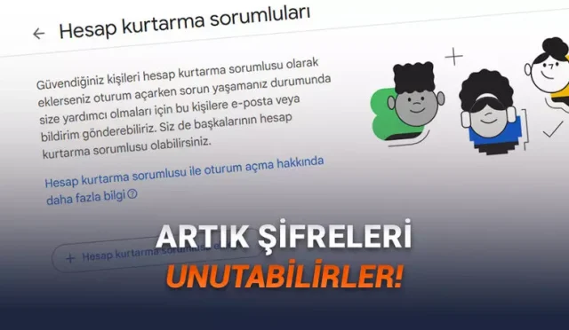 Google’dan Efsane Yenilik: Anne Babanızın Hesabını Siz Kurtaracaksınız!