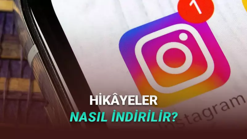 Instagram’da Hikâyeler Nasıl İndirilir? Adım Adım Anlattık