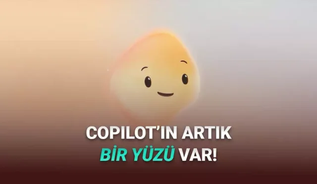 Microsoft, Copilot'un yüzü