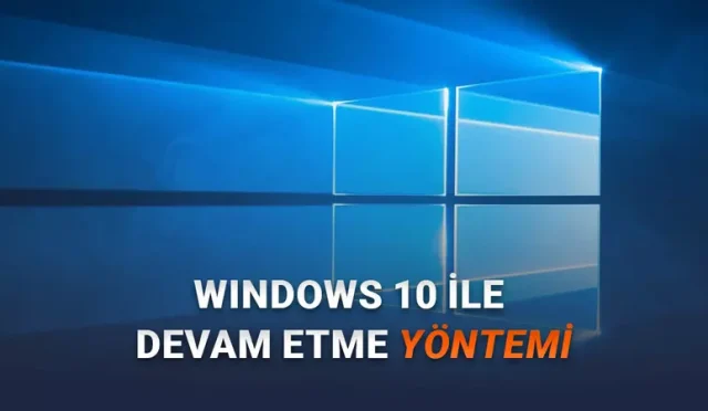 Microsoft Yarın Windows 10 Desteğini Sonlandıracak: İşte 1 Yıl Daha Ücretsiz Güncelleme Almak İçin Yapmanız Gerekenler