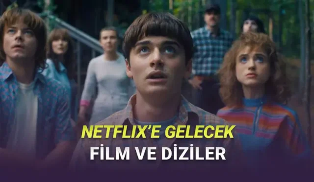 Netflix'e Gelecek Yeni Dizi ve Filmler Açıklandı