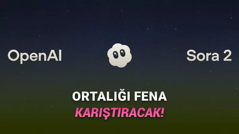 OpenAI, Sosyal Medyayı Ele Geçirecek Sora 2'yi Duyurdu