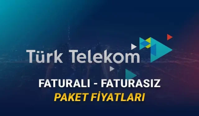 Türk Telekom İnternet ve Telefon Tarifeleri Fiyatları
