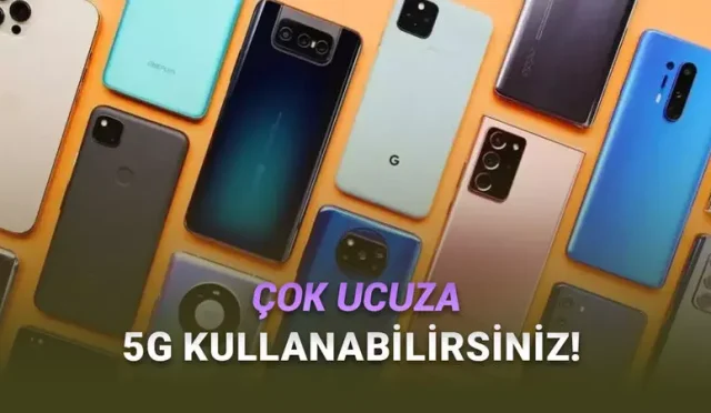 Türkiye'de Satın Alabileceğiniz En Ucuz 10 5G Telefon