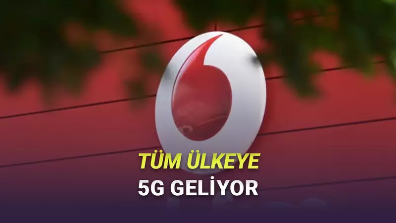 Vodafone Türkiye’den 5G Açıklaması: 81 İlde En İyi 5G Deneyimi Sunulacak!