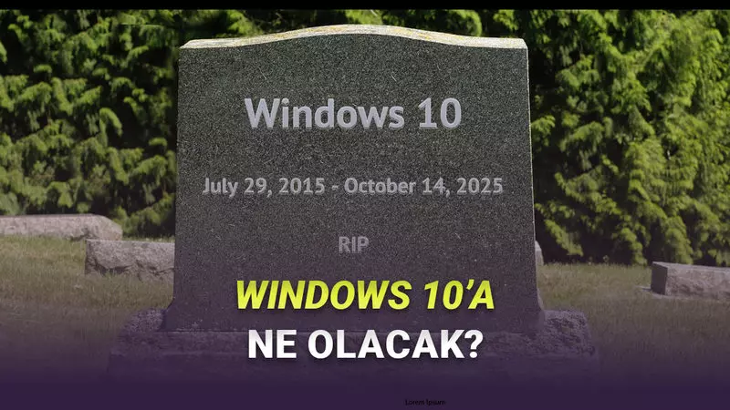 Windows 10 Desteği Sona Eriyor: 14 Ekim’den Sonra Windows 10 Kullananlara Ne Olacak?