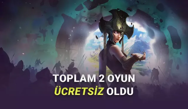 2.500 TL Değerinde 2 Oyun Birden Bu Hafta Sonu Steam'de Ücretsiz