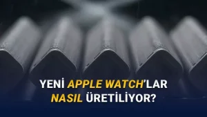Apple Watch'ların 3D Baskı ile Nasıl Üretildiği Açıklandı