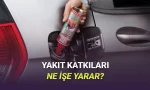 Benzinliklerde Hangi Yakıt Katkıları Kullanılıyor, Gerçekten İşe Yarıyor mu