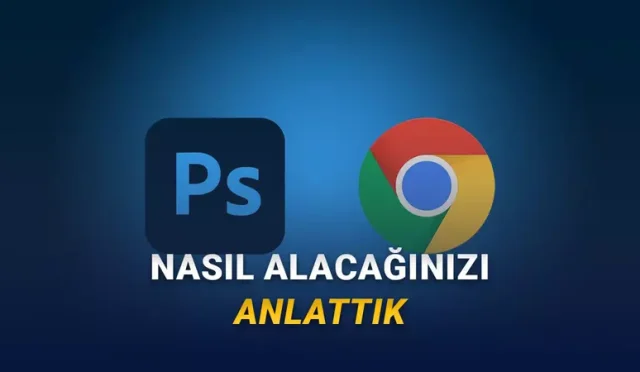 Chrome Kullanıcılarına Müjde Adobe Photoshop Web 1 Yıl Boyunca Ücretsiz