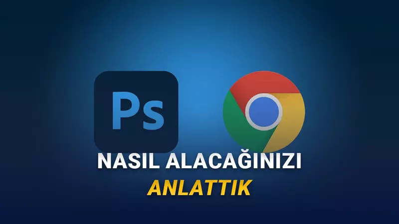 Chrome Kullanıcılarına Müjde: Adobe Photoshop Web 1 Yıl Boyunca Ücretsiz!