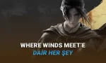 Çıkışından Bu Yana Yüz Binlerce Oyuncuya Ulaşan Oynaması Ücretsiz 'Where Winds Meet