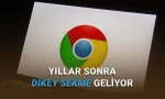 Google Chrome'a Dikey Sekme Özelliği Geliyor