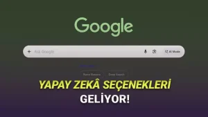 Google Chrome'un Arama Çubuğuna Devrim Yaratacak Yapay Zekâ Özellikleri Geliyor