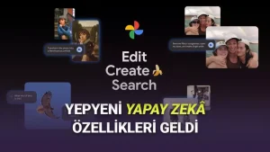 Google Fotoğraflar'a Her Biri Birbirinden Kullanışlı 6 Yeni Yapay Zekâ Özellikleri Geldi