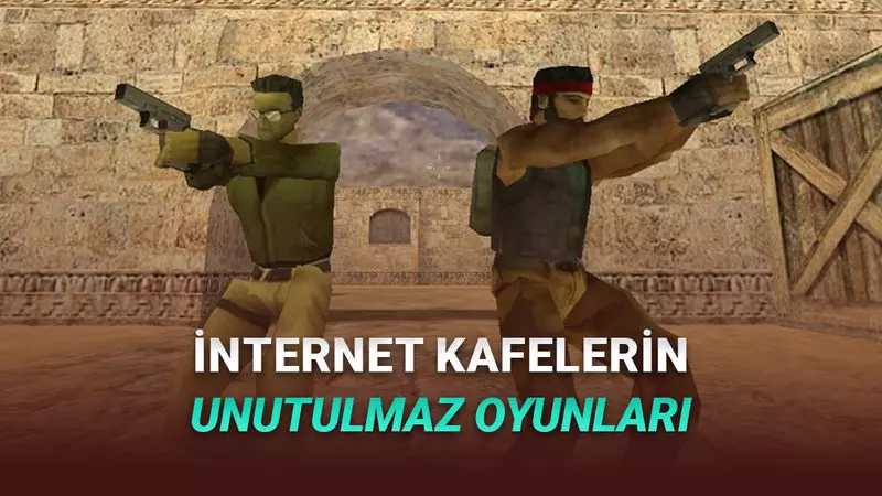 İnternet Kafelerde Saatlerce Hiç Sıkılmadan Oynadığımız Oyunlar