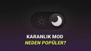 Karanlık Modu Neden Daha Çok Gençler Kullanıyor