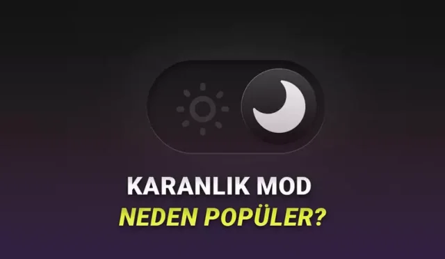 Karanlık Modu Neden Daha Çok Gençler Kullanıyor