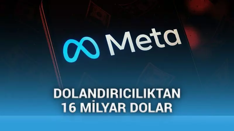Meta, 16 milyar dolarlık “dolandırıcı reklam geliri” yüzünden soruşturmaya alındı