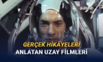 Mutlaka İzlemeniz Gereken Gerçek Hayattan Uyarlanmış Uzay Filmi
