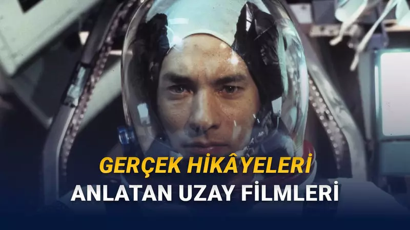 Mutlaka İzlemeniz Gereken Gerçek Hayattan Uyarlanmış Uzay Filmi