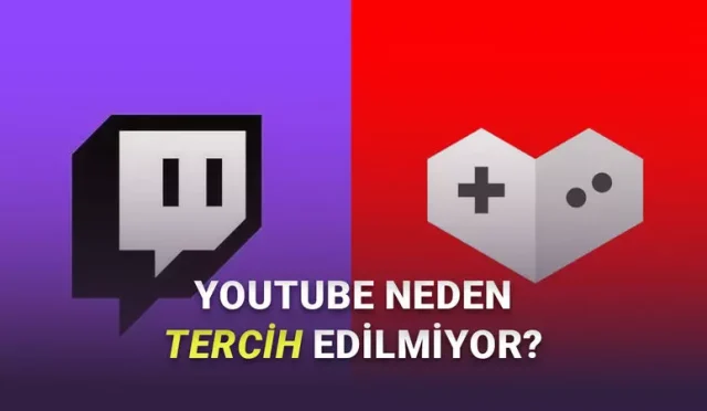 Oyuncular Canlı Yayın İçin Neden YouTube Gaming Yerine Hâlâ Twitch’i Tercih Ediyor