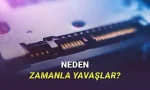 SSD'ler, Neden Kullandıkça Yavaşlar
