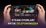 Steam Oyunlarını Artık Telefondan Oynamak Mümkün