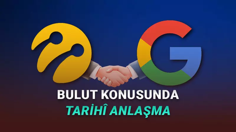 Turkcell ile Google Arasında Tarihî Anlaşma: Türkiye’de Google Cloud Bölgesi Kuruluyor
