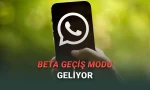WhatsApp'a Gelecek Özellikleri Daha Çıkmadan Deneyebileceksiniz
