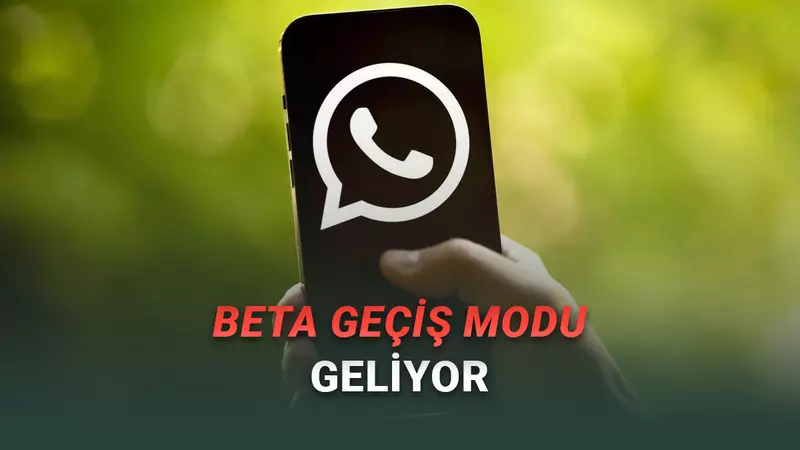 WhatsApp’a Gelecek Özellikleri Daha Çıkmadan Deneyebileceksiniz (Nasıl Yapabileceğinizi Anlattık)