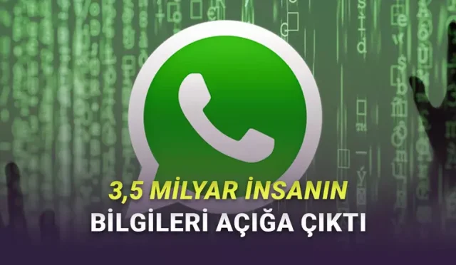 WhatsApp’ta 3,5 Milyar Kişinin Bilgilerini İfşa Eden Bir Güvenlik Açığı Keşfedildi