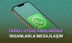 Yakında WhatsApp'tan Diğer Uygulamalardaki Kullanıcılarla Sohbet Edebileceksiniz