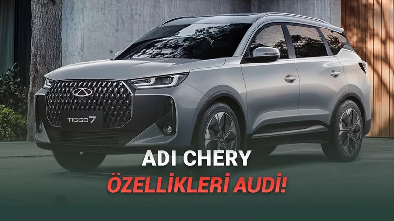 Yeni Chery Tiggo 7 Türkiye’de: İşte Yok Satacak Fiyatı ve Premium Özellikleri!