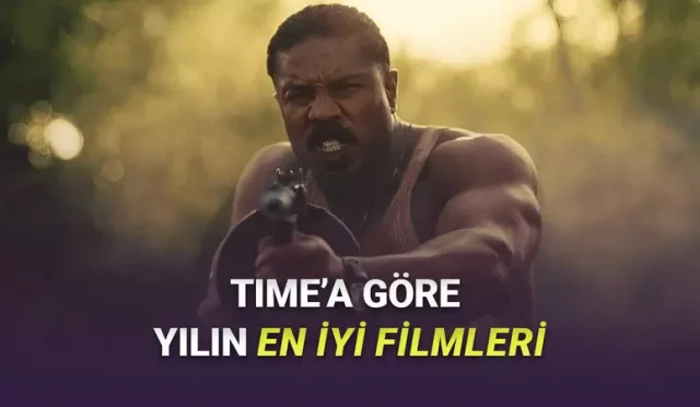2025 Yılının En İyi Filmlerini TIME Dergisi Açıkladı Kesin izlemeyi deneyin