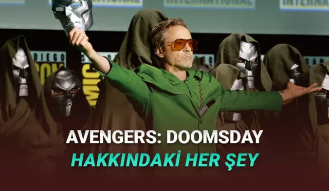 2026’nın en çok beklenen filmlerinden olan Avengers: Doomsday hakkında bilmeniz gereken her şey