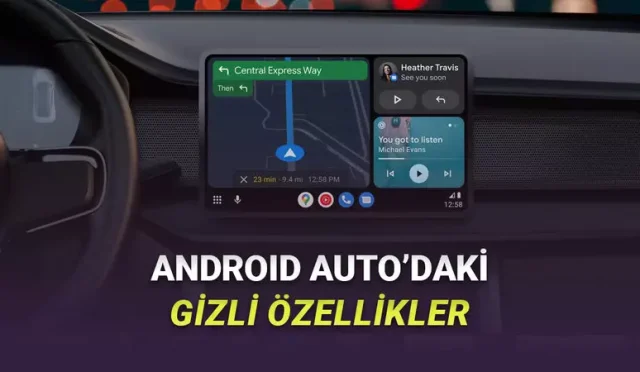 Android Auto'nun Bilinmeyen Özellikleri