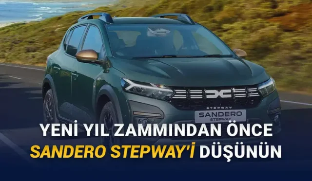 Aralık 2025 Dacia Fiyat Listesi: Sandero Stepway, Rakiplerinden Çok Ucuz!