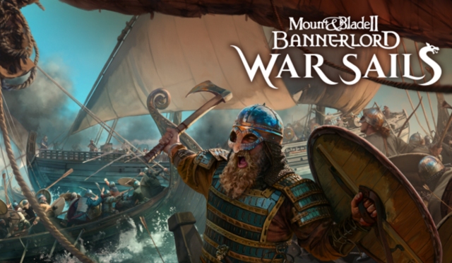 Bannerlord War Sails ile deniz savaşları başlıyor