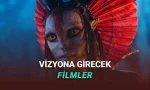 Bu Ay Sinemalarda Vizyona Girecek Tüm Filmler