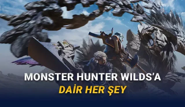 Canavarları Avladığımız Popüler Oyun Monster Hunter Wilds’ın Fiyatı, Sistem Gereksinimleri ve Çıkış Tarihi