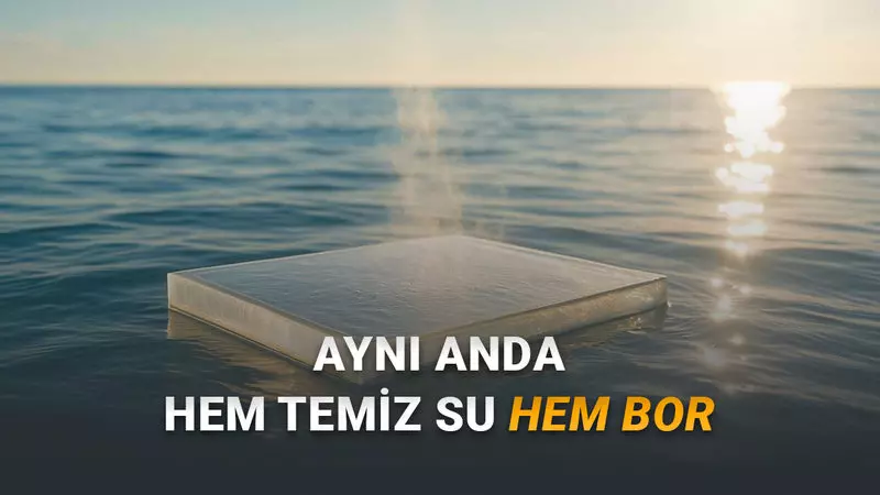 Çinli bilim insanları, geliştirdikleri yeni bir teknoloji sayesinde deniz suyundan aynı anda hem içme suyu hem de bor elde edebilmeye başladılar.