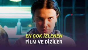 En Çok İzlenen Film ve Diziler
