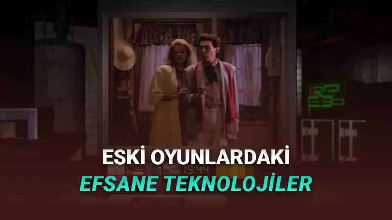 Eski Oyunlarda Olup Bugün Kullanılmayan Efsane Teknolojiler