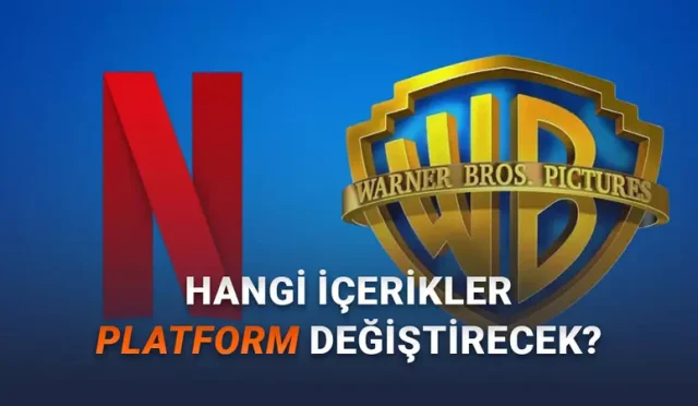 Hakları Netflix’e Geçecek Tüm Warner Bros. Marka ve Yapımları (82 Milyar Dolar Ucuz Kalmış Diyeceksiniz)