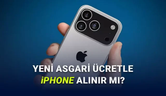 İşte iPhone Fiyatlarının Yıllara Göre Asgari Ücrete Oranı
