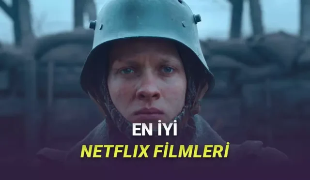 İzleyebileceğiniz En İyi Netflix Orijinal Filmleri