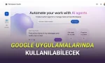Kendi Yapay Zeka Ajanlarınızı Tasarlayıp Yönetebileceğiniz Google Workspace Studio Kullanıma Sunuldu