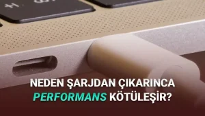 Laptoplar, Güç Tasarrufu Kapalı Olsa Bile Neden Şarjdan Çıkarılınca Yavaşlar